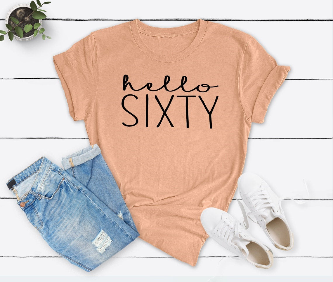 Hello Sixty 60th Birthday T-Shirt in Soft Cotton