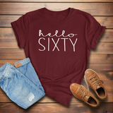 Hello Sixty 60th Birthday T-Shirt in Soft Cotton