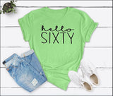 Hello Sixty 60th Birthday T-Shirt in Soft Cotton